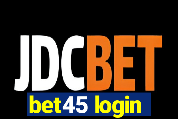 bet45 login